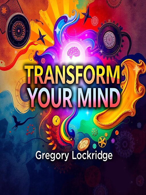 Title details for Transform Your Mind by Gregory Lockridge - Available